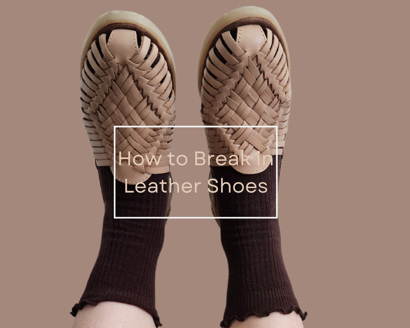 How to Break in Your  Leather Shoes