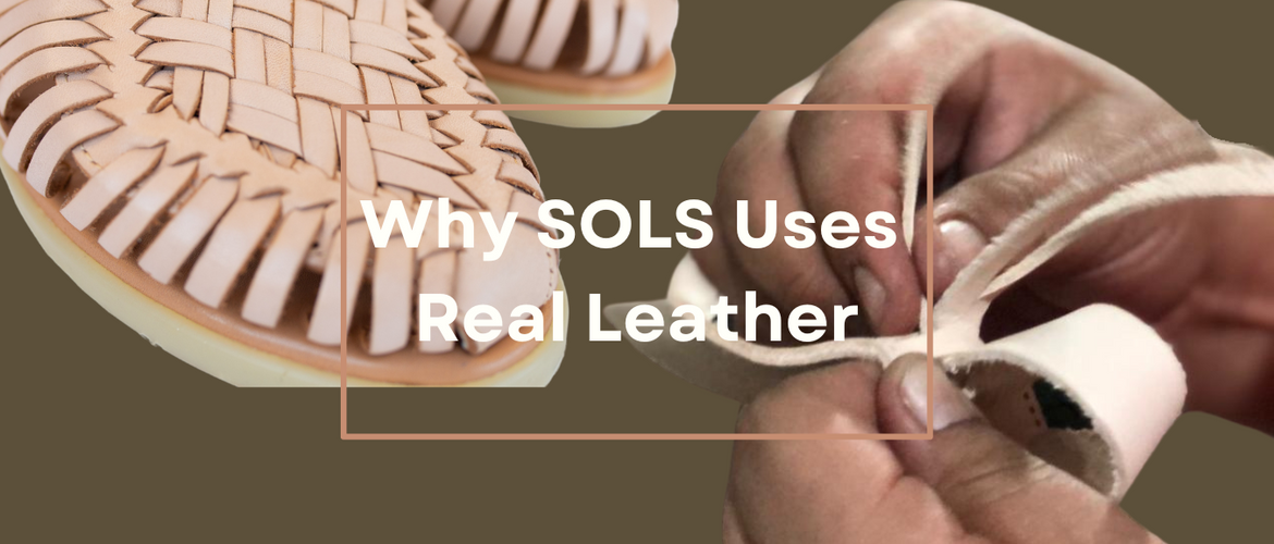 Why SOLS Uses Real Leather